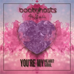 BeatGhosts & Yuli - You're My Heart You' Re My Soul