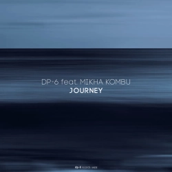DP-6 & Mikha Kombu - Journey