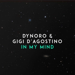 Dynoro & Gigi D'Agostino - In My Mind