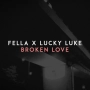 Fella & Lucky Luke - Broken Love