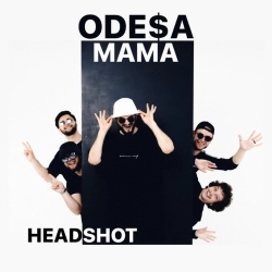 ХЕДШОТ - HEADSHOT - ODESA MAMA (UA)
