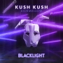 Kush Kush & Sickmellow & Kazhi - Blacklight