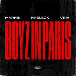 Marnik & Naeleck & VINAI - Boyz In Paris (with VINAI)