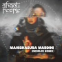Shanti People - Mahishasura Mardini (Droplex Remix)