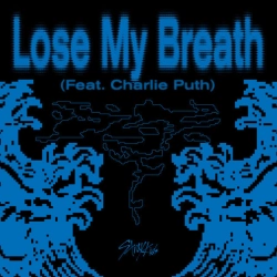 Stray Kids & Charlie Puth - Lose My Breath (Feat Charlie Puth)