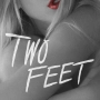 Two Feet - Twisted