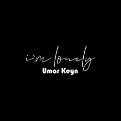 Umar Keyn - I'm Lonely